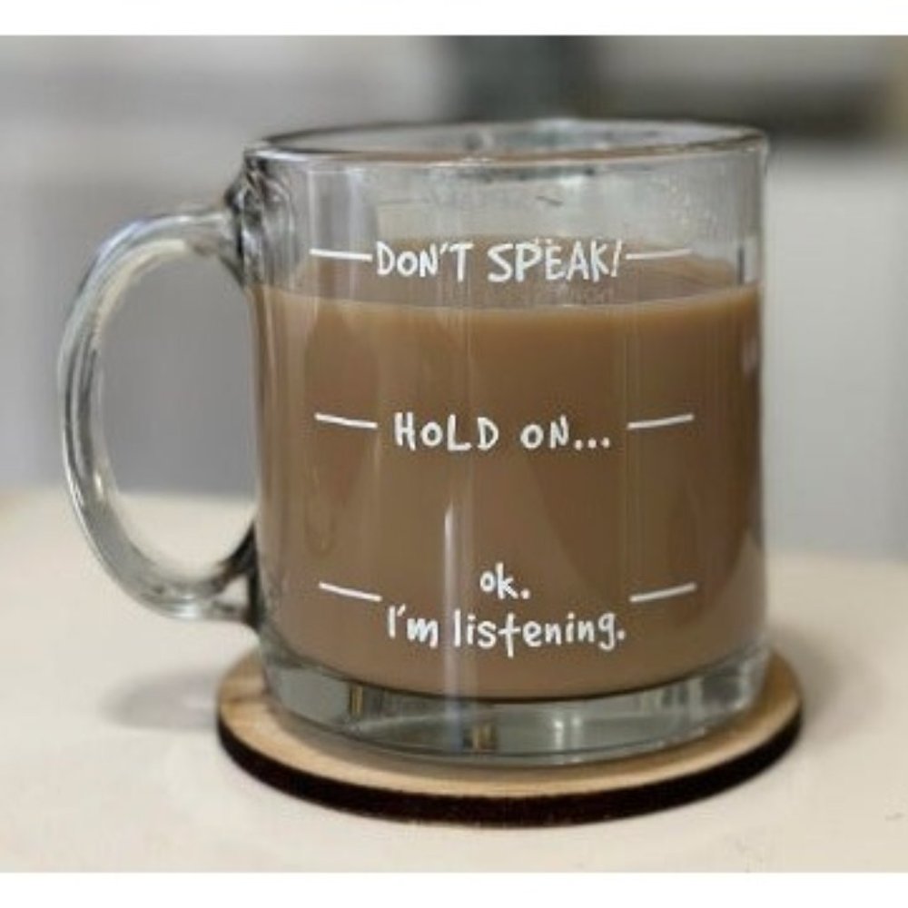 Don't Speak! Funny Coffee Mug Gifts, Coffee Mugs for Women Men - 12 oz Glass